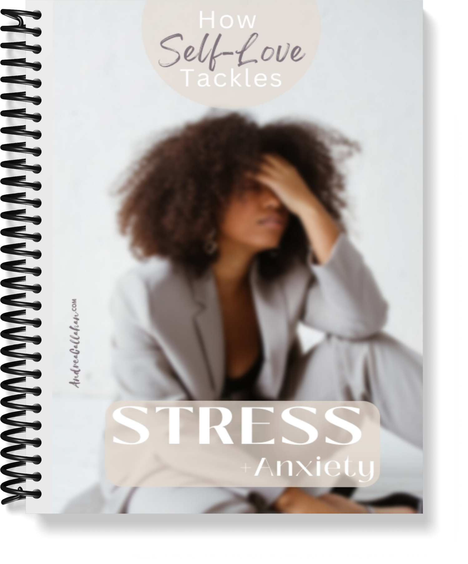 Self-love tackles stress + anxiety ebook cover Andrea Callahan