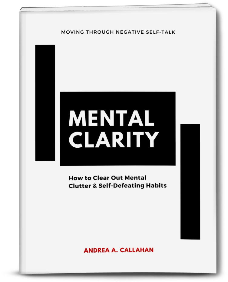 Mental clarity moving through the self-talk book by Andrea Callahan